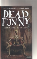 Bild des Verkufers fr Dead Funny: Horror Stories By Comedians zum Verkauf von COLD TONNAGE BOOKS