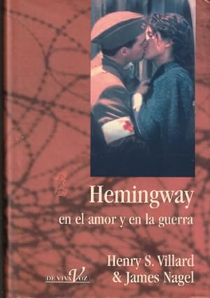 Bild des Verkufers fr Hemingway en el amor y en la guerra zum Verkauf von Librera Cajn Desastre