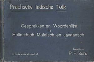 Practische Indische Tolk (Djoeroe-båså Indijå). Gesprekken en woordenlijst - Hollandsch, Maleisch...