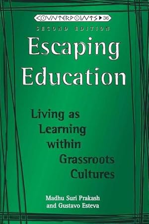 Bild des Verkufers fr Escaping Education : Living as Learning within Grassroots Cultures zum Verkauf von AHA-BUCH GmbH