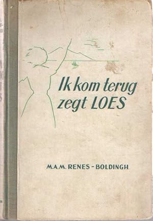 Ik kom terug, zegt Loes