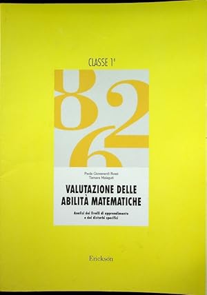 Imagen del vendedor de Valutazione delle abilit matematiche: Calsse 1a: manuale dell'insegnante: fascia d'eta: dai 6 anni e 4 mesi ai 7 anni e 3 mesi. a la venta por Studio Bibliografico Adige