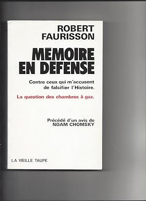 MEMOIRE EN DEFENSE. CONTRE CEUX QUI M'ACCUSENT DE FALSIFIER L'HISTOIRE