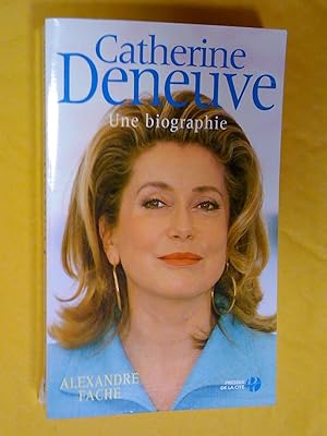 Seller image for Catherine Deneuve: une biographie for sale by Claudine Bouvier