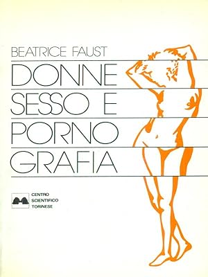 Seller image for Donne sesso e pornografia for sale by Librodifaccia