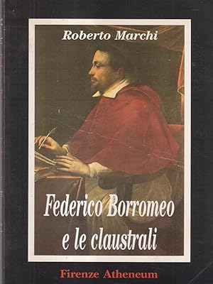 Bild des Verkufers fr Federico Borromeo e le claustrali zum Verkauf von Librodifaccia