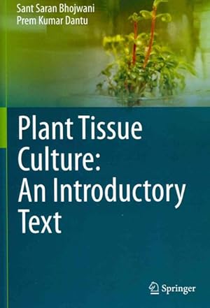 Imagen del vendedor de Plant Tissue Culture : An Introductory Text a la venta por GreatBookPrices