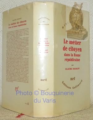 Bild des Verkufers fr Le mtier de citoyen dans la Rome rpublicaine. Seconde dition, revue et corrige. Collection Bibliothque des Histoires. zum Verkauf von Bouquinerie du Varis