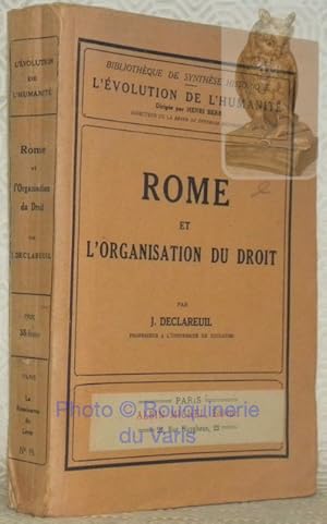 Imagen del vendedor de Rome et l'organisation du droit. Bilbiothque de synthse historique, XIX. L'volution de l'humanit, dirige par Henri Berr. a la venta por Bouquinerie du Varis