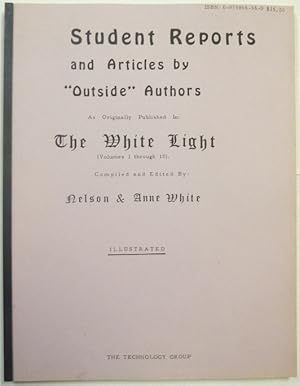 Student Reports and Articles by "Outside" Authors, as Originally Published in: The White Light ( ...