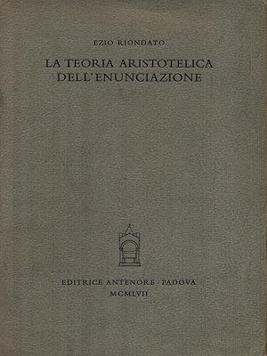 Bild des Verkufers fr La teoria aristotelica dell'enunciazione zum Verkauf von Librodifaccia