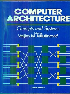 Seller image for Computer Architecture. Concepts and Systems for sale by Librodifaccia