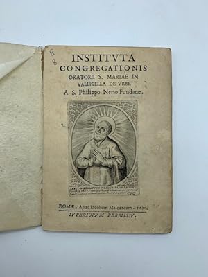 Bild des Verkufers fr Instituta congregationis oratorii S. Mariae in Vallicella De urbe. A S. Philippo Nerio fundatae zum Verkauf von Coenobium Libreria antiquaria