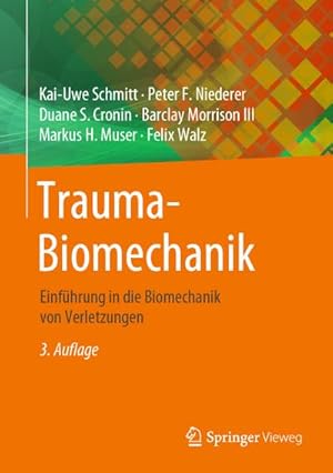 Bild des Verkufers fr Trauma-Biomechanik : Einfhrung in die Biomechanik von Verletzungen zum Verkauf von AHA-BUCH GmbH