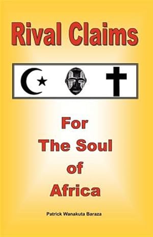 Immagine del venditore per Rival Claims for the Soul of Africa venduto da GreatBookPrices