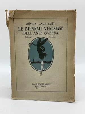 Le Biennali veneziane dell'ante guerra dalla I alla XI