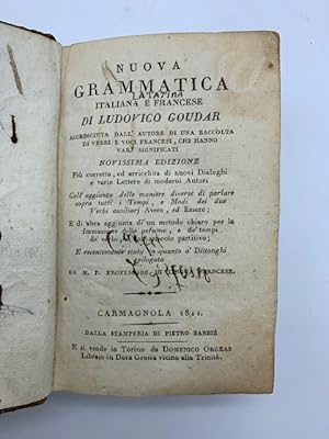 Bild des Verkufers fr Nuova grammatica italiana e francese accresciuta dall'Autore di una raccolta di verbi e voci francesi zum Verkauf von Coenobium Libreria antiquaria