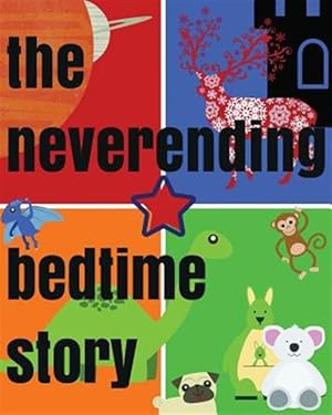 Bild des Verkufers fr The Neverending Bedtime Story zum Verkauf von GreatBookPrices