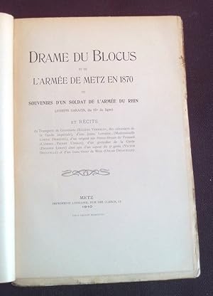 Drame du Blocus et de l'armée de Metz en 1870 ou souvenirs d'un soldat de l'armée du Rhin