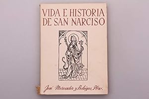 Imagen del vendedor de VIDA E HISTORIA DE SAN NARCISO- GLORIOSO OBISPO,APOSTOL,MARTIR Y PATRONO DE G. a la venta por MULTI BOOK