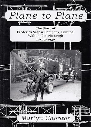 Bild des Verkufers fr From Plane to Plane: History of Frederick Sage & Co. Ltd / Martyn Chorlton zum Verkauf von Licus Media