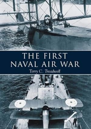 The First Naval Air War Terry C. Treadwell