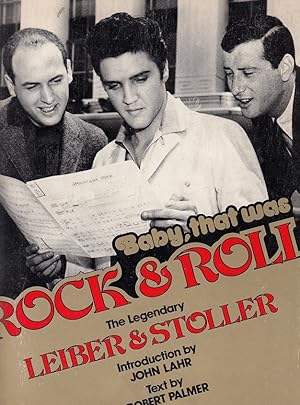 Baby, that was rock & roll : the legendary Leiber & Stoller introduction by John Lahr ; text by R...