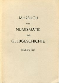 Jahrbuch für Numismatik und Geldgeschichte. Band 20/1970.
