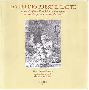 Immagine del venditore per Da lei Dio prese il latte. Una collezione di incisioni dei maestri dal secolo quindici al secolo venti venduto da Graphem. Kunst- und Buchantiquariat