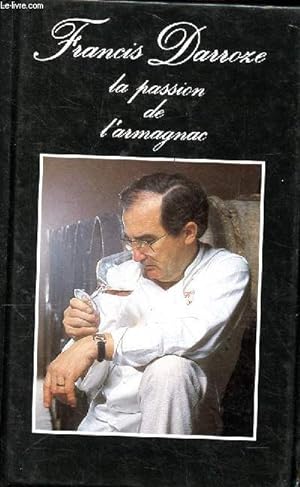 Image du vendeur pour Darroze Francis La passion de l'armagnac mis en vente par Le-Livre