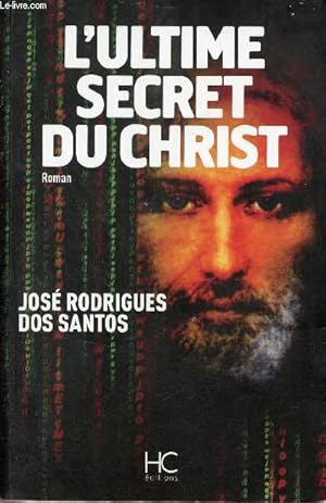 Seller image for L'ultime secret du christ - Roman. for sale by Le-Livre