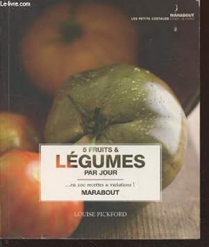 Image du vendeur pour 5 fruits et lgumes par jour . en 200 recettes et variations ! (Collection : "Les petits costauds ct cuisine") mis en vente par Le-Livre