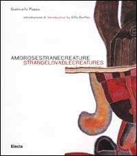 Image du vendeur pour Amorose strane creature. Strange lovable creatures. Ediz. italiana, inglese, spagnola mis en vente par MULTI BOOK