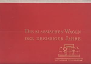 Die klassischen Wagen der dreissiger Jahre.