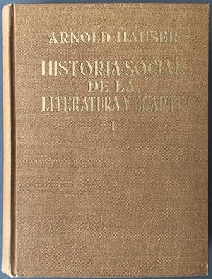 Historia social de la Literatura y el Arte, I: Prehistoria, Antiguas culturas orientales, Grecia ...