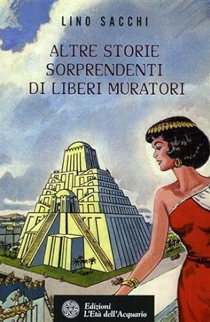 Immagine del venditore per Altre storie sorprendenti di Liberi Muratori venduto da MULTI BOOK