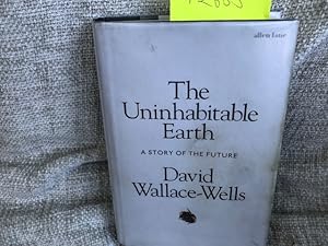 Imagen del vendedor de The Uninhabitable Earth: Life After Warming a la venta por Anytime Books