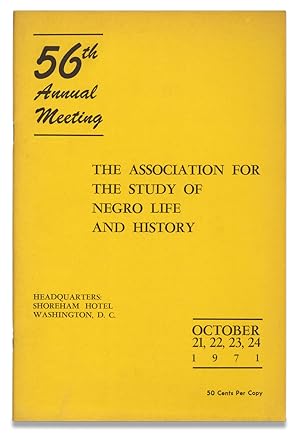 Program of the Fifty-Sixth Annual Meeting of The Association for the Study of Negro Life and Hist...