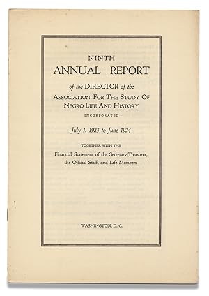 Ninth Annual Report of the Director of the Association for the Study of Negro Life and History.Ju...