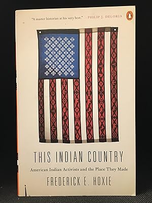 Bild des Verkufers fr This Indian Country; American Indian Activists and the Place They Made zum Verkauf von Burton Lysecki Books, ABAC/ILAB