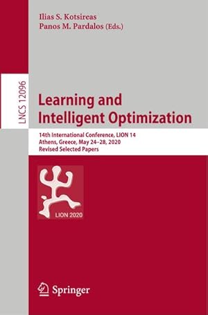 Bild des Verkufers fr Learning and Intelligent Optimization : 14th International Conference, LION 14, Athens, Greece, May 2428, 2020, Revised Selected Papers zum Verkauf von AHA-BUCH GmbH