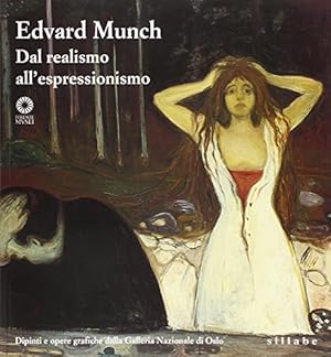 Imagen del vendedor de Edvard Munch. Dal realismo all'espressionismo. Dipinti e opere grafiche dalla Galleria nazionale di Oslo. Catalogo della mostra. Ediz. illustrata a la venta por MULTI BOOK