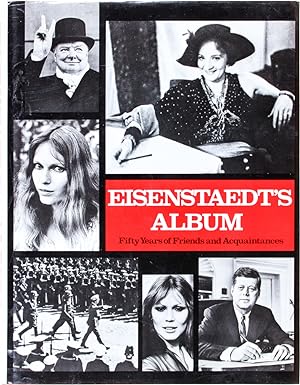 Eisenstaedt's Album: Fifty Years of Friends and Acquaintances