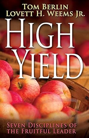 Seller image for High Yield: Seven Disciplines of the Fruitful Leader [Soft Cover ] for sale by booksXpress
