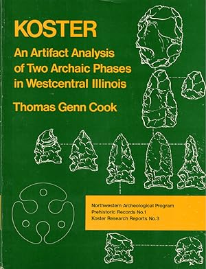 Koster: An Artifact Analysis of Two Archaic Phases in Westcentral Illinois