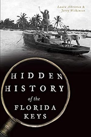 Seller image for Hidden History of the Florida Keys by Albritton, Laura, Wilkinson, Jerry [Paperback ] for sale by booksXpress