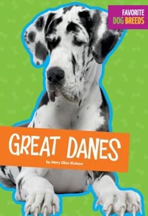 Image du vendeur pour Great Danes (Favorite Dog Breeds) by Klukow, Mary Ellen [Paperback ] mis en vente par booksXpress