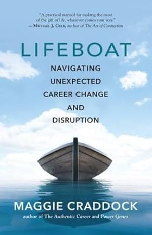 Seller image for Lifeboat: Navigating Unexpected Career Change and Disruption by Craddock, Maggie [Paperback ] for sale by booksXpress