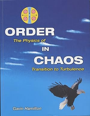 Bild des Verkufers fr Order in Chaos: The Physics of Transition to Turbulence zum Verkauf von Attic Books (ABAC, ILAB)