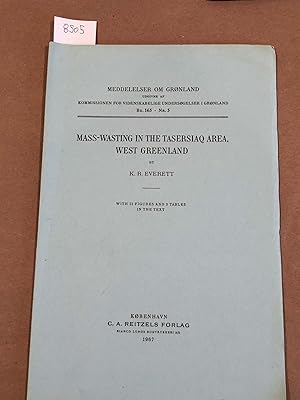 Immagine del venditore per MEDDELELSER OM GRoNLAND Bd. 165- Nr. 5 MASS-WASTING IN THE TASERSIAQ AREA. WEST GREENLAND venduto da Carydale Books